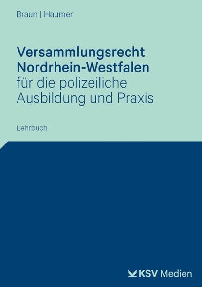 Versammlungsrecht Nordrhein-Westfalen, Frank Braun ; Stefanie Haumer - Paperback - 9783829318945
