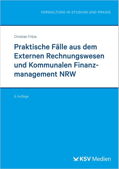 Praktische Fälle aus dem Externen Rechnungswesen und Kommunalen Finanzmanagement NRW, Christian Fritze - Paperback - 9783829319645