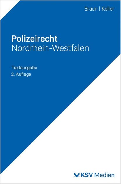 Polizeirecht Nordrhein-Westfalen, Frank Braun ; Christoph Keller - Paperback - 9783829320535