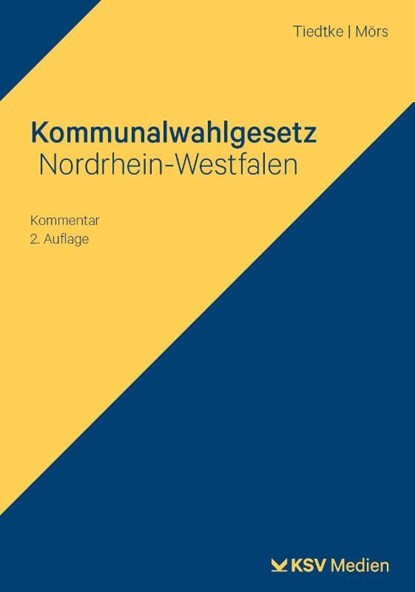 Kommunalwahlgesetz Nordrhein-Westfalen, Markus Tiedtke ; Norbert Mörs - Paperback - 9783829320603