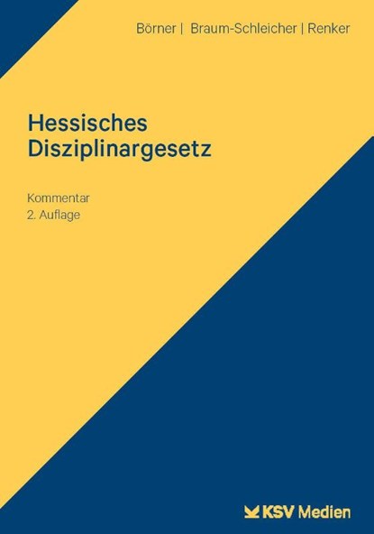 Hessisches Disziplinargesetz, Karlheinz Börner ; Tanja Braum-Schleicher ; Tim Renker - Paperback - 9783829320856