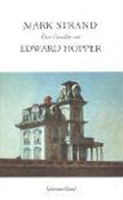 Strand, M: Über Gemälde von Edward Hopper, STRAND,  Mark ; Meier, Wiebke - Gebonden - 9783829601559