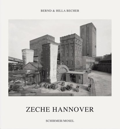 Zeche Hannover, Bernd Becher ; Hilla Becher - Gebonden - 9783829604680