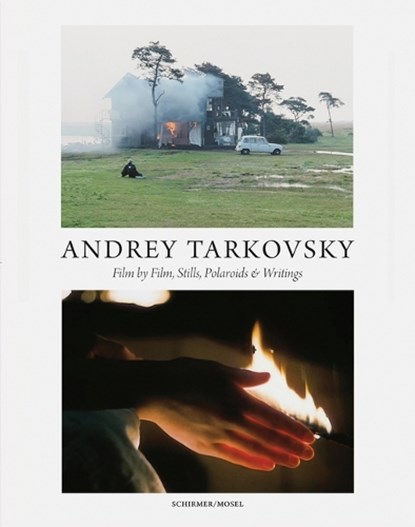 Andrey Tarkovsky: Life and Work: Film by Film, Stills, Polaroids & Writings, Andrey Tarkovsky - Gebonden - 9783829608114