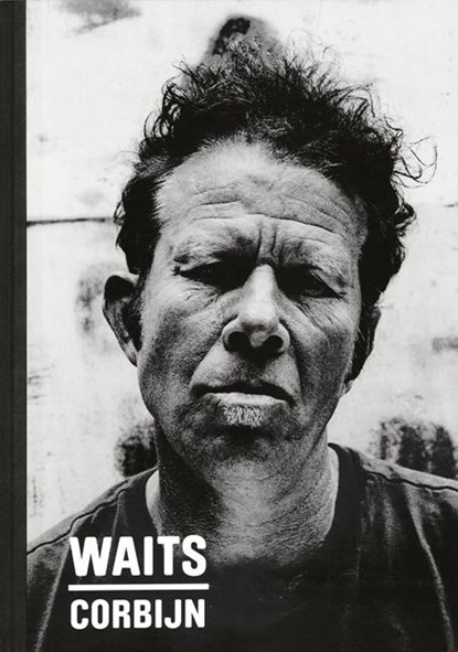 Waits/Corbijn, Anton Corbijn ; Tom Waits - Gebonden - 9783829610209