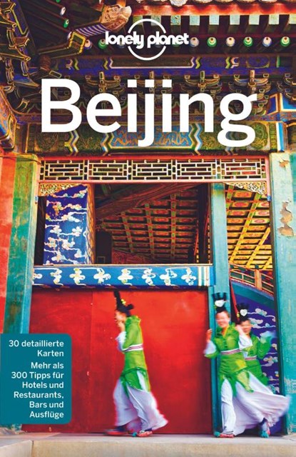 Lonely Planet Reiseführer Beijing, Daniel Mccrohan ; David Eimer - Paperback - 9783829745390