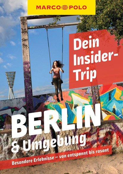 MARCO POLO Insider-Trips Berlin & Umgebung, Martina Miethig - Paperback - 9783829747738
