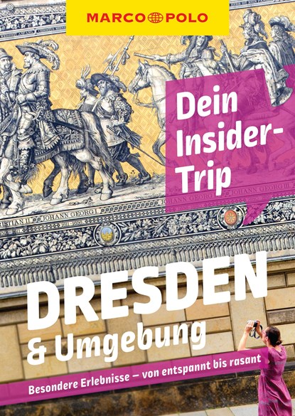 MARCO POLO Insider-Trips Dresden & Umgebung, Nicole Czerwinka - Paperback - 9783829747783
