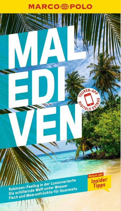 MARCO POLO Reiseführer Malediven, Silke Timmer ; Heiner F. Gstaltmayr - Paperback - 9783829750318