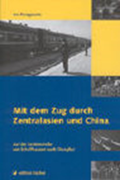 Karagounis, I: Mit dem Zug durch Zentralasien und China, KARAGOUNIS,  Ion - Paperback - 9783830106845