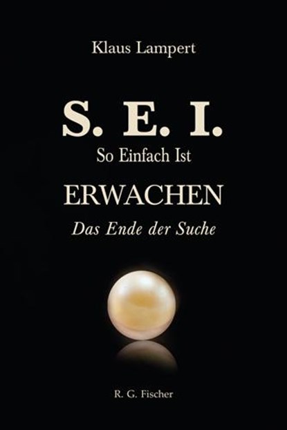 S. E. I. So einfach ist Erwachen, Klaus Lampert - Paperback - 9783830119272