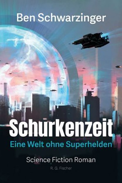 Schurkenzeit, Ben Schwarzinger - Ebook - 9783830119654