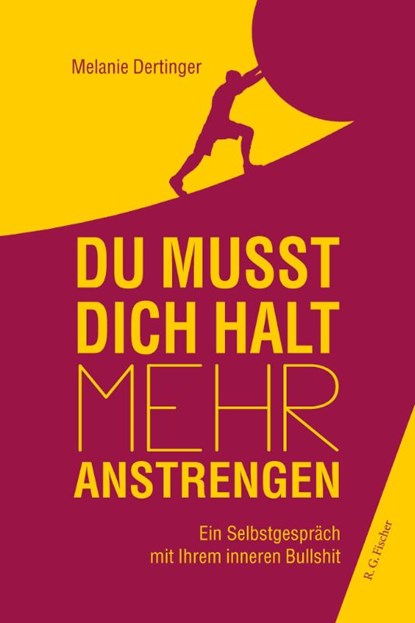 Du musst dich halt mehr anstrengen, Melanie Dertinger - Paperback - 9783830119890