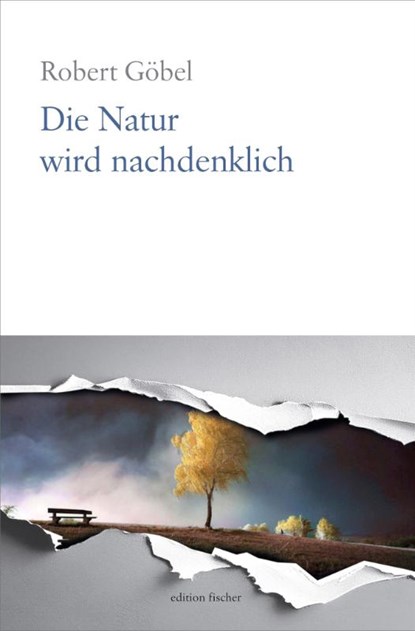 Die Natur wird nachdenklich, Robert Göbel - Paperback - 9783830193432