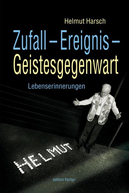 Zufall - Ereignis - Geistesgegenwart, Helmut Harsch - Paperback - 9783830194026