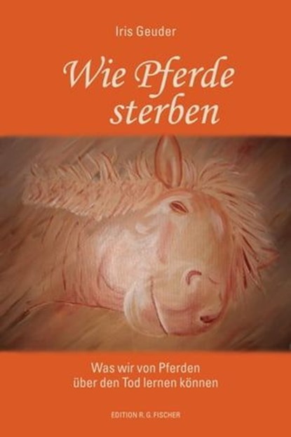 Wie Pferde sterben, Iris Geuder - Ebook - 9783830194736