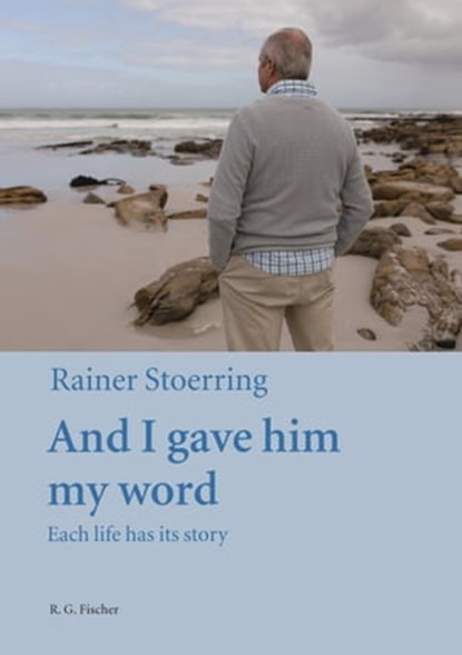 And I gave him my word, Rainer Stoerring - Ebook - 9783830195771
