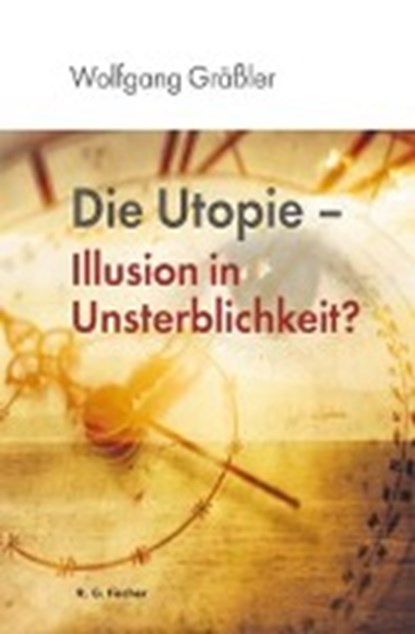 Die Utopie, GRÄßLER,  Wolfgang - Paperback - 9783830196693