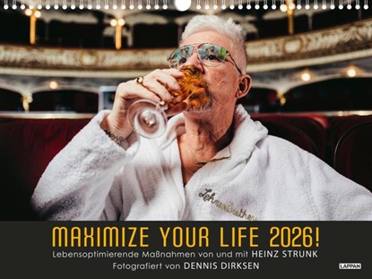 Maximize your life 2026! Lebensoptimierende Maßnahmen von und mit Heinz Strunk, Heinz Strunk - Paperback - 9783830321422