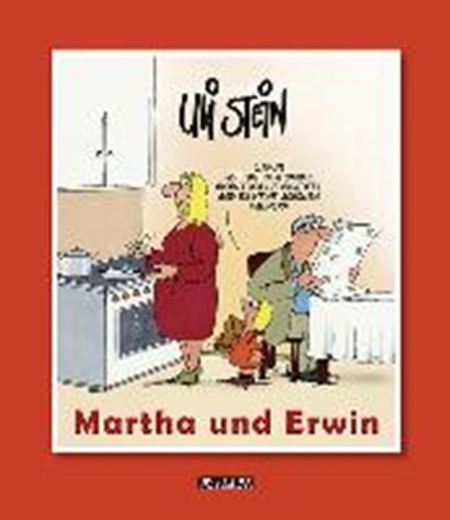 Martha und Erwin, STEIN,  Uli - Gebonden - 9783830333517