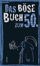 Das böse Buch zum 50. | Höke, Linus ; Gitzinger, Peter ; Schmelzer, Roger | 