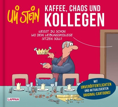 Uli Stein: Freizeit & Beruf: Kaffee, Chaos und Kollegen, Uli Stein - Gebonden - 9783830345602