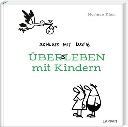 Schluss mit lustig: Übers Leben mit Kindern, Norman Klaar - Gebonden - 9783830364351