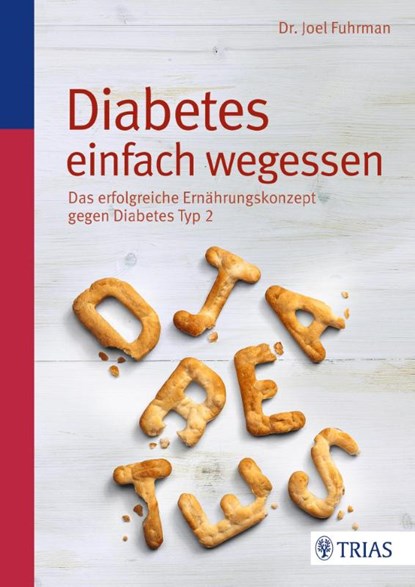 Diabetes einfach wegessen, Joel Fuhrman - Paperback - 9783830469711