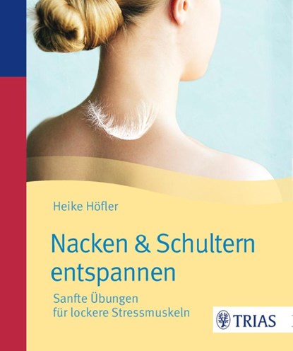 Nacken & Schultern entspannen, Heike Höfler - Paperback - 9783830482628