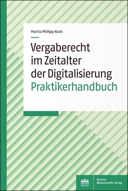 Vergaberecht im Zeitalter der Digitalisierung, Moritz Philipp Koch - Paperback - 9783830551539