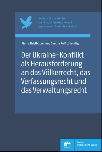 Der Ukraine-Konflikt als Herausforderung an das Völkerrecht, das Verfassungsrecht und das Verwaltungsrecht, Pierre Thielbörger ; Sascha Rolf Lüder - Paperback - 9783830555742