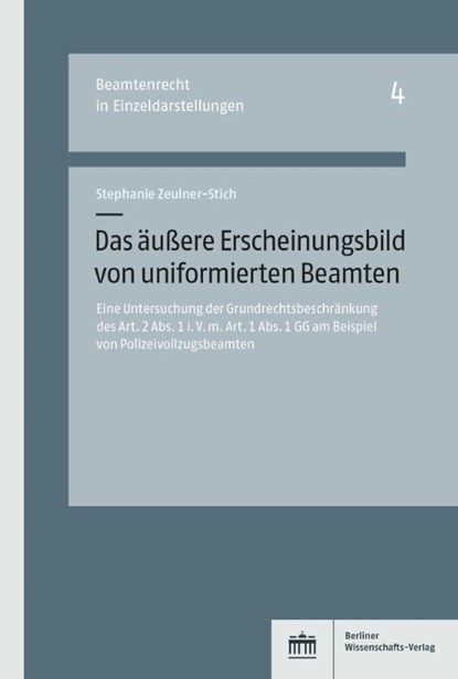 Das äußere Erscheinungsbild von uniformierten Beamten, Stephanie Zeulner-Stich - Paperback - 9783830556404