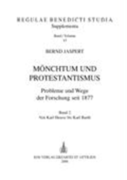 Jaspert, B: Mönchtum und Protestantismus. Probleme und Wege, JASPERT,  Bernd - Gebonden - 9783830672296