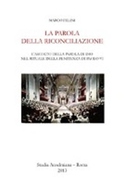 Felini, M: Parola della Riconciliazione - L'ascolto della pa, FELINI,  Marco - Gebonden - 9783830676027