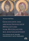 Geschichte des abendländischen Mönchtums vom Mittelalter bis zur Gegenwart | Mario Dell'Omo | 