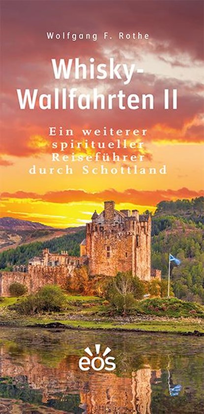 Whisky-Wallfahrten II, Wolfgang F. Rothe - Gebonden - 9783830680949