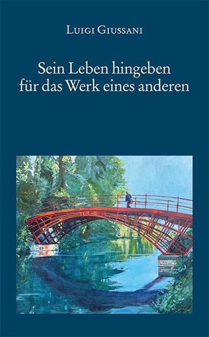 Sein Leben hingeben für das Werk eines anderen, Luigi Giussani - Paperback - 9783830681342