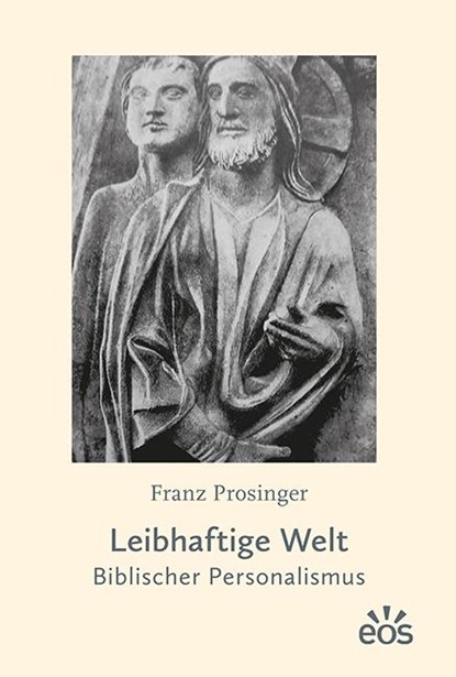 Leibhaftige Welt, Franz Prosinger - Paperback - 9783830682028