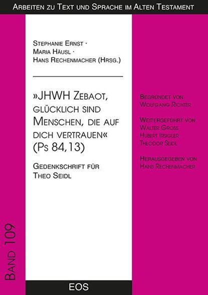 " JHWH Zebaot, glücklich sind Menschen, die auf dich vertrauen " (Ps 84, 13), Hans Rechenmacher ; Maria Häusl ; Stephanie Ernst - Paperback - 9783830683056