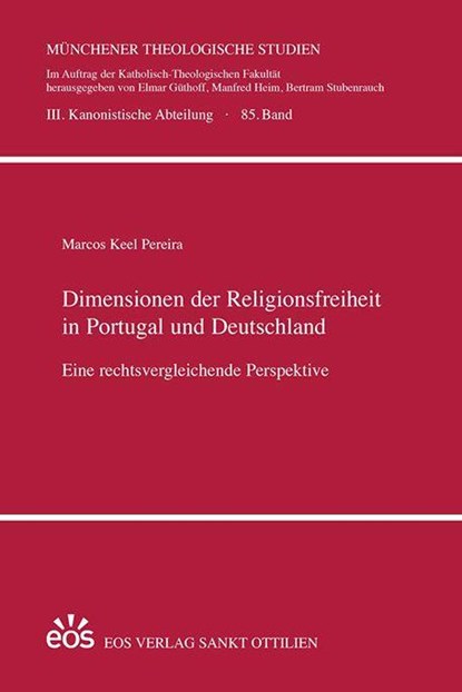 Dimensionen der Religionsfreiheit in Portugal und Deutschland, Marcos Keel Pereira - Gebonden - 9783830683261