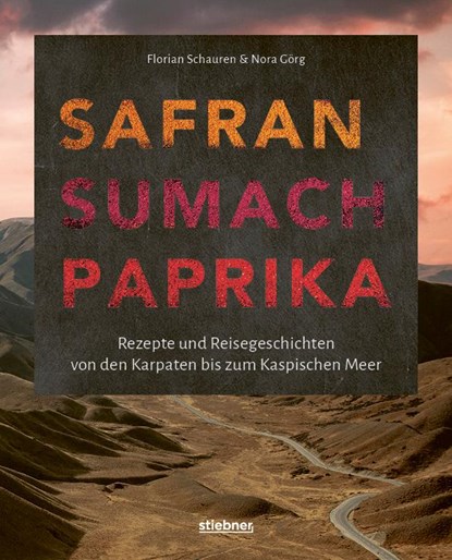Safran, Sumach, Paprika, Florian Schauren ; Nora Görg - Gebonden - 9783830710684