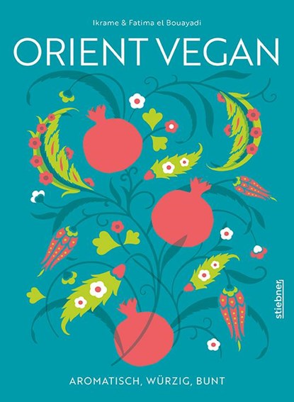 Orient Vegan, Ikrame el Bouayadi ; Fatima el Bouayadi - Gebonden - 9783830710714