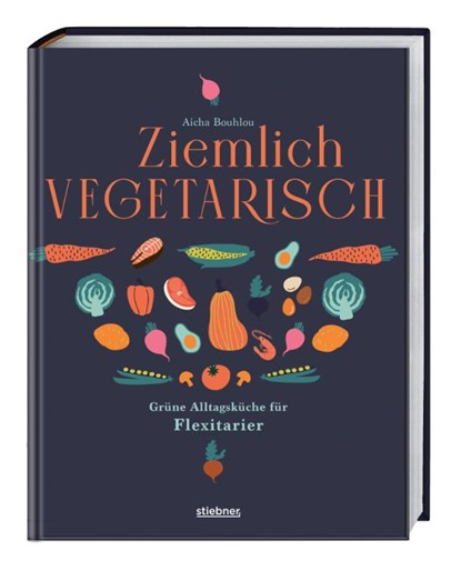 Ziemlich vegetarisch, Aicha Bouhlou - Gebonden - 9783830710721
