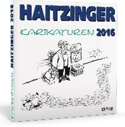 Haitzinger Karikaturen 2016, HAITZINGER,  Horst - Gebonden - 9783830716990