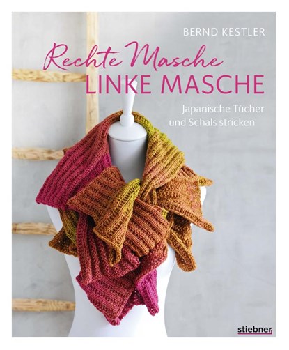 Rechte Masche, linke Masche. Japanische Tücher und Schals stricken., Bernd Kestler - Paperback - 9783830721123