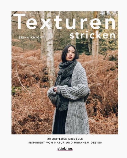 Texturen stricken. 20 zeitlose Modelle inspiriert von Natur und urbanem Design., Erika Knight - Gebonden - 9783830721185