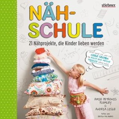 Nähschule, Amie Petronis Plumley ; Andrea Lisle - Ebook - 9783830730354