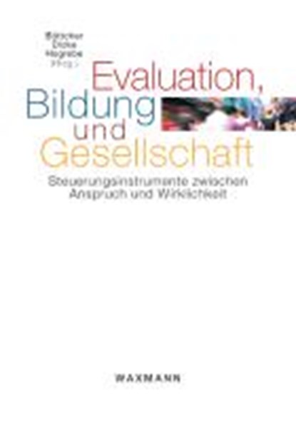 Evaluation, Bildung und Gesellschaft, BÖTTCHER,  Wolfgang ; Dicke, Jan Nikolas ; Hogrebe, Nina - Paperback - 9783830923923