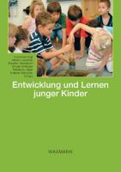 Entwicklung und Lernen junger Kinder, VOGT,  Franziska ; Leuchter, Miriam ; Tettenborn, Annette - Paperback - 9783830924784