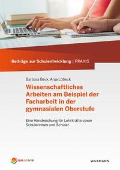 Wissenschaftliches Arbeiten am Beispiel der Facharbeit in der gymnasialen Oberstufe, Barbara Beck ; Anja Lübeck - Paperback - 9783830934332